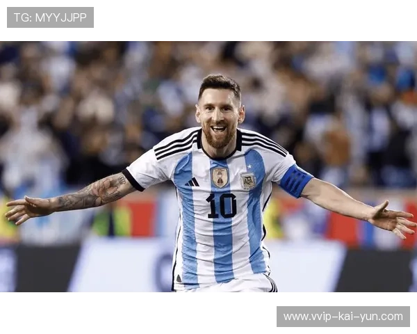 梅西迎接阿根廷最后一次世界杯挑战，冲击历史